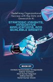 Redefining Organizational Success with Big Data and Generative AI, Strategic Insights, Innovative Applications, and Scalable Growth
