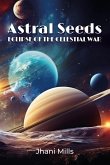 Astral Seeds, Eclipse of the Celestial War
