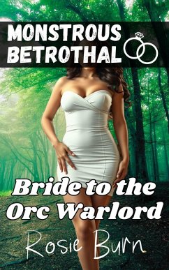 Cover Bride to the Orc Warlord (Monstrous Betrothal) (eBook, ePUB)