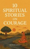 10 Spiritual Stories on Courage (eBook, ePUB)