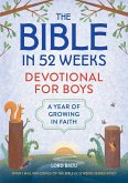 The Bible in 52 Weeks Devotional for Boys The Bible in 52 Weeks Devotional for Boys