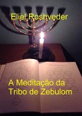 A Meditação da Tribo de Zebulom (Cabala e Meditação, #17) (eBook, ePUB)