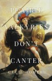 Prairie Valkyries Don't Canter Prairie Valkyries Don't Canter