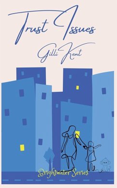Trust Issues - Kent, Gilli
