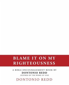 Blame It on My Righteousness - Redd, Dontonio