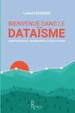 Bienvenue dans le dataïsme Bienvenue dans le dataïsme