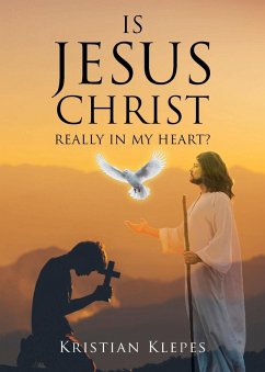 Is Jesus Christ Really In My Heart? - Klepes, Kristian