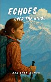 Echoes Over the Ridge Echoes Over the Ridge