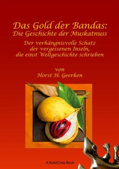 Cover Das Gold der Bandas: Die Geschichte der Muskatnuss