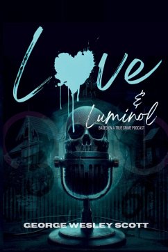 Love and Luminol Cover Love and Luminol