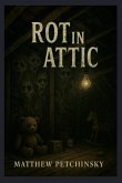 Rot in the Attic Rot in the Attic
