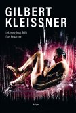 GILBERT KLEISSNER - Lebenszyklus Teil 1 GILBERT KLEISSNER - Lebenszyklus Teil 1