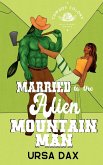 Married to the Alien Mountain Man Married to the Alien Mountain Man