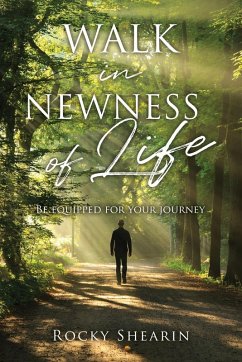 Walk in Newness of Life - Shearin, Rocky Walk in Newness of Life - Shearin, Rocky