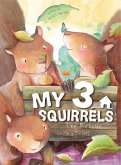 My 3 Squirrels, The Rescue with a Twist