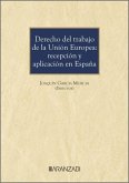 Derecho del trabajo de la Unión Europea: recepción y aplicación en España