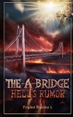 The A Bridge, Hells Rumor