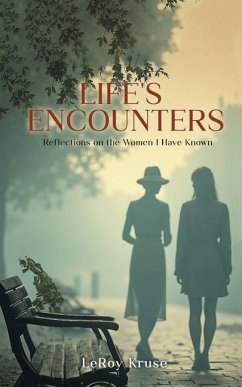 Life's Encounters - Kruse, Leroy