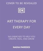 Art Therapy for Every Day Art Therapy for Every Day