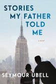 Stories My Father Told Me Stories My Father Told Me