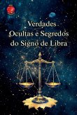 Verdades Ocultas e Segredos do Signo de Libra Verdades Ocultas e Segredos do Signo de Libra