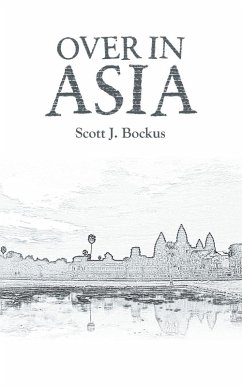 Over In Asia - Bockus, Scott J.