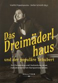 Das Dreimäderlhaus und der populäre Schubert Das Dreimäderlhaus und der populäre Schubert