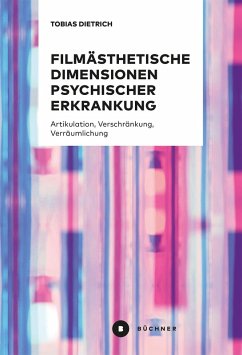 Cover Filmästhetische Dimensionen psychischer Erkrankung