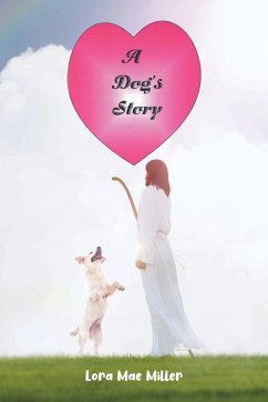 A Dog's Story - Miller, Lora Mae