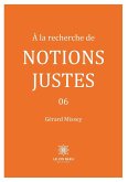 À la recherche de notions justes