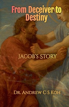 From Deceiver to Destiny - Koh, Andrew C S