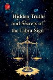 Hidden Truths and Secrets of the Libra Sign Hidden Truths and Secrets of the Libra Sign