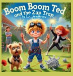 BOOM BOOM TED AND THE ZAP TRAP BOOM BOOM TED AND THE ZAP TRAP