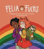 Felia Fuchs - Alltagsgeschichten aus dem Fuchsbau