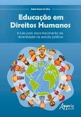 Educação em Direitos Humanos: A Luta pelo Reconhecimento da Diversidade na Escola Pública (eBook, ePUB) Educação em Direitos Humanos: A Luta pelo Reconhecimento da Diversidade na Escola Pública (eBook, ePUB)