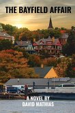 The Bayfield Affair The Bayfield Affair