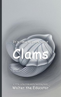 It's Time to Learn about Clams - Walter the Educator