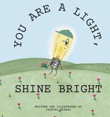 You Are a Light, Shine Bright