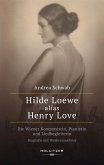Hilde Loewe alias Henry Love Hilde Loewe alias Henry Love