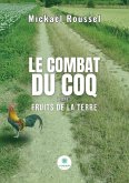 Le combat du Coq Le combat du Coq