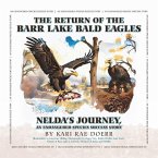 The Return of the Barr Lake Bald Eagles - Nelda's Journey, An Endangered Species Success Story The Return of the Barr Lake Bald Eagles - Nelda's Journey, An Endangered Species Success Story