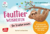 Faultier-Weisheiten für Erzieher:innen Faultier-Weisheiten für Erzieher:innen