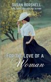 For the Love of a Woman For the Love of a Woman
