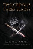 Two Crowns, Three Blades Two Crowns, Three Blades