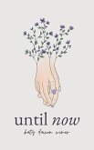 Until Now Until Now