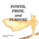 Power, Pride, and Purpose Power, Pride, and Purpose