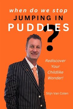When Do We Stop Jumping In Puddles? - Colen, Stijn van