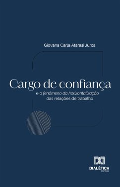 Cover Cargo de confiança e o fenômeno da horizontalização das relações de trabalho (eBook, ePUB)