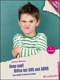 Keep cool! Hilfen bei ADS und ADHS Keep cool! Hilfen bei ADS und ADHS