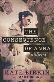 The Consequence of Anna The Consequence of Anna